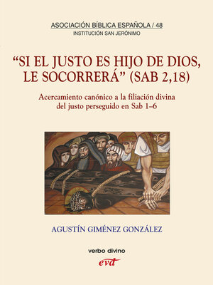 cover image of "Si el justo es Hijo de Dios, le socorrerá" (Sab 2,18)